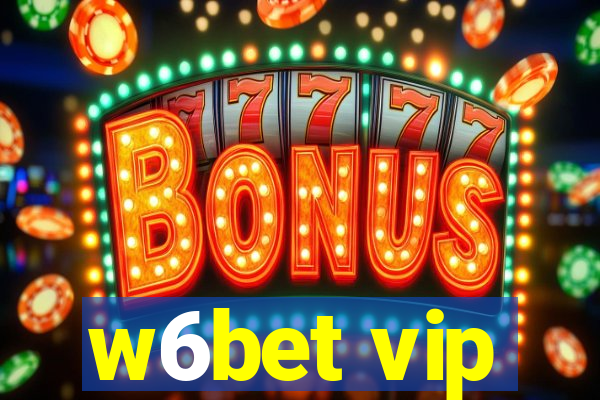 w6bet vip